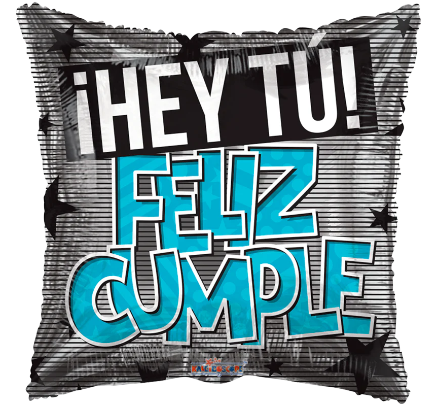 HEY TU! FELIZ CUMPLE